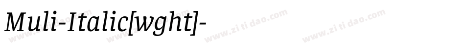 Muli-Italic[wght]字体转换